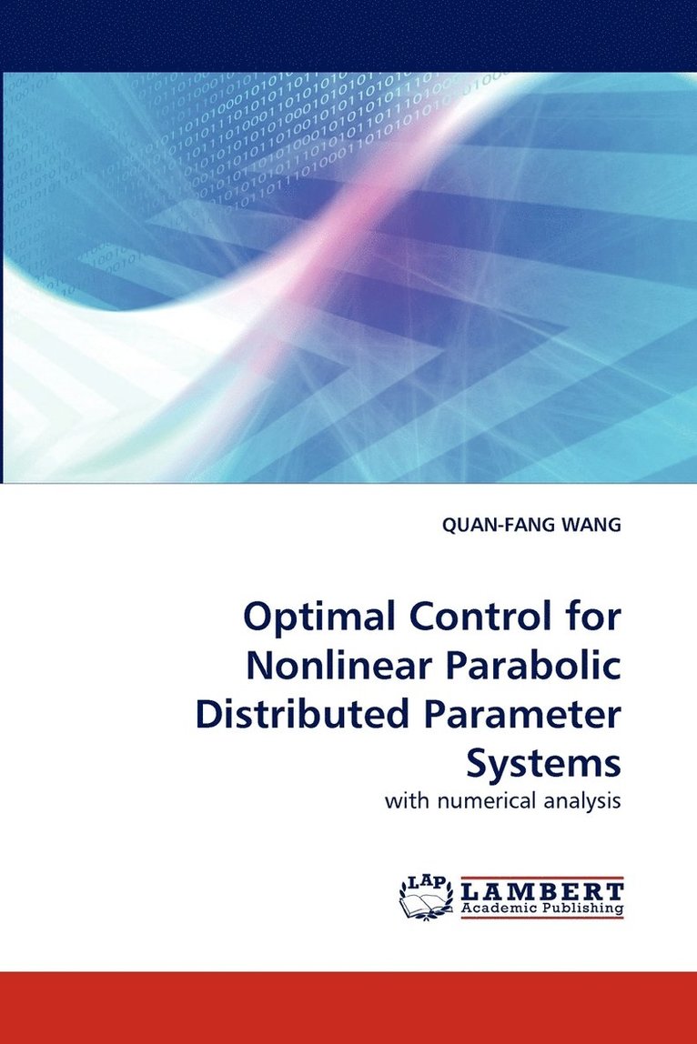 Optimal Control for Nonlinear Parabolic Distributed Parameter Systems 1