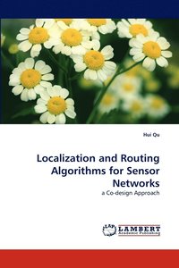 bokomslag Localization and Routing Algorithms for Sensor Networks