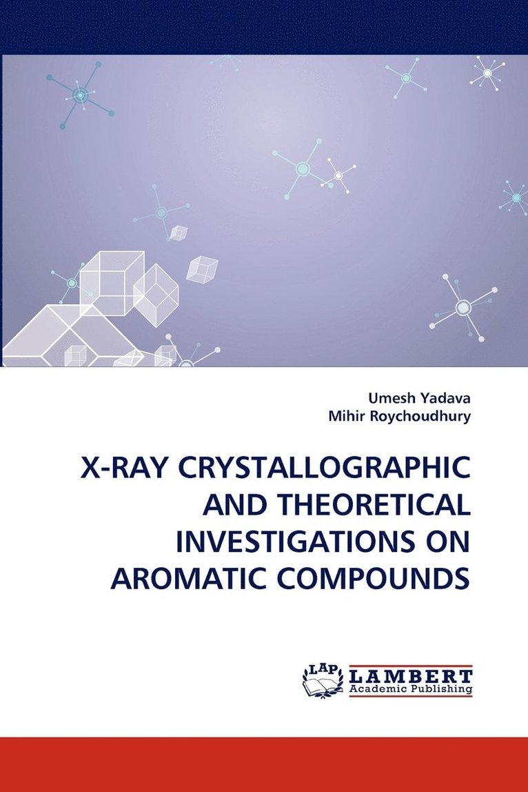 X-Ray Crystallographic and Theoretical Investigations on Aromatic Compounds 1