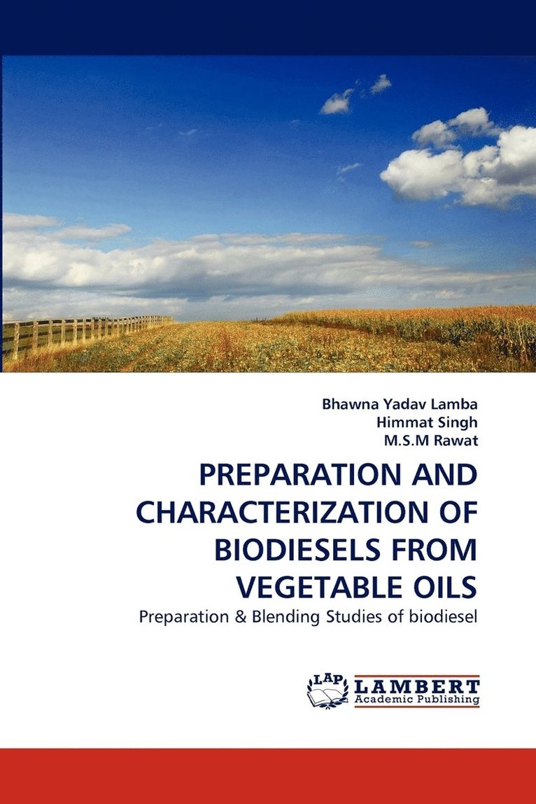 Preparation and Characterization of Biodiesels from Vegetable Oils 1