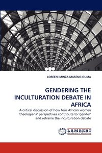 bokomslag Gendering the Inculturation Debate in Africa