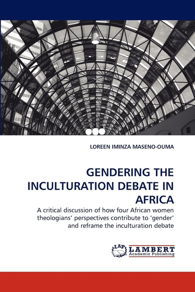 Gendering the Inculturation Debate in Africa 1