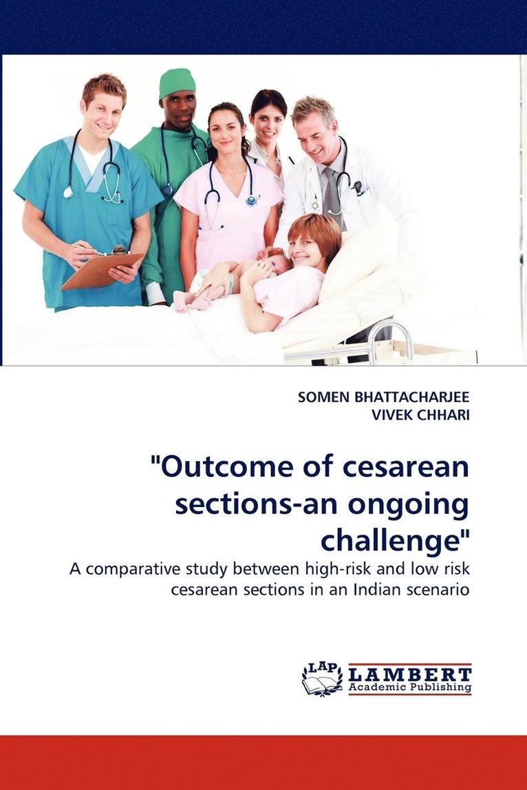 &quot;Outcome of Cesarean Sections-An Ongoing Challenge&quot; 1