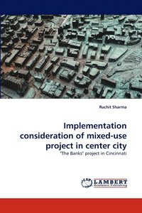 bokomslag Implementation Consideration of Mixed-Use Project in Center City