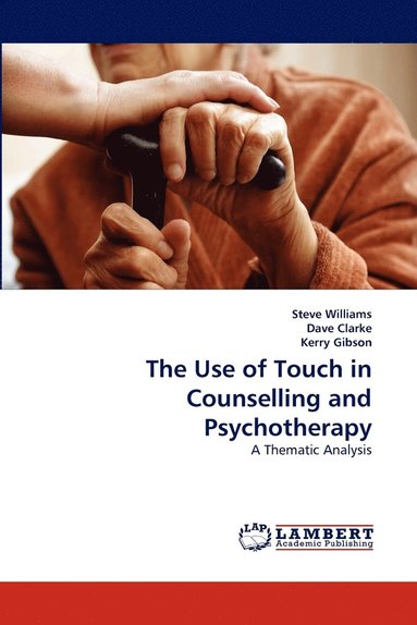 bokomslag The Use of Touch in Counselling and Psychotherapy