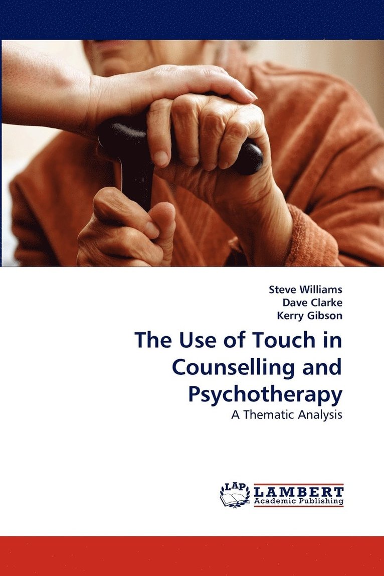 The Use of Touch in Counselling and Psychotherapy 1