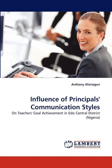 bokomslag Influence of Principals' Communication Styles