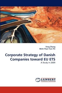 bokomslag Corporate Strategy of Danish Companies Toward Eu Ets