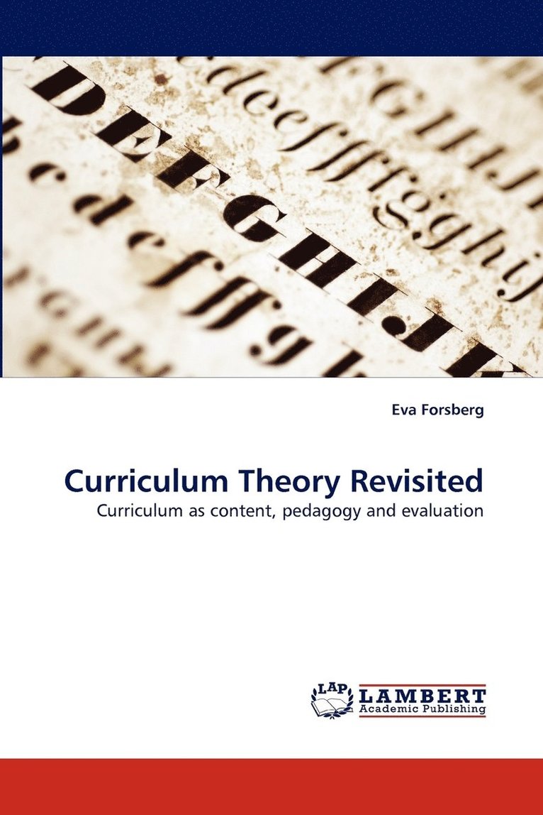 Eva Forsberg - Curriculum Theory Revisited, Häftad