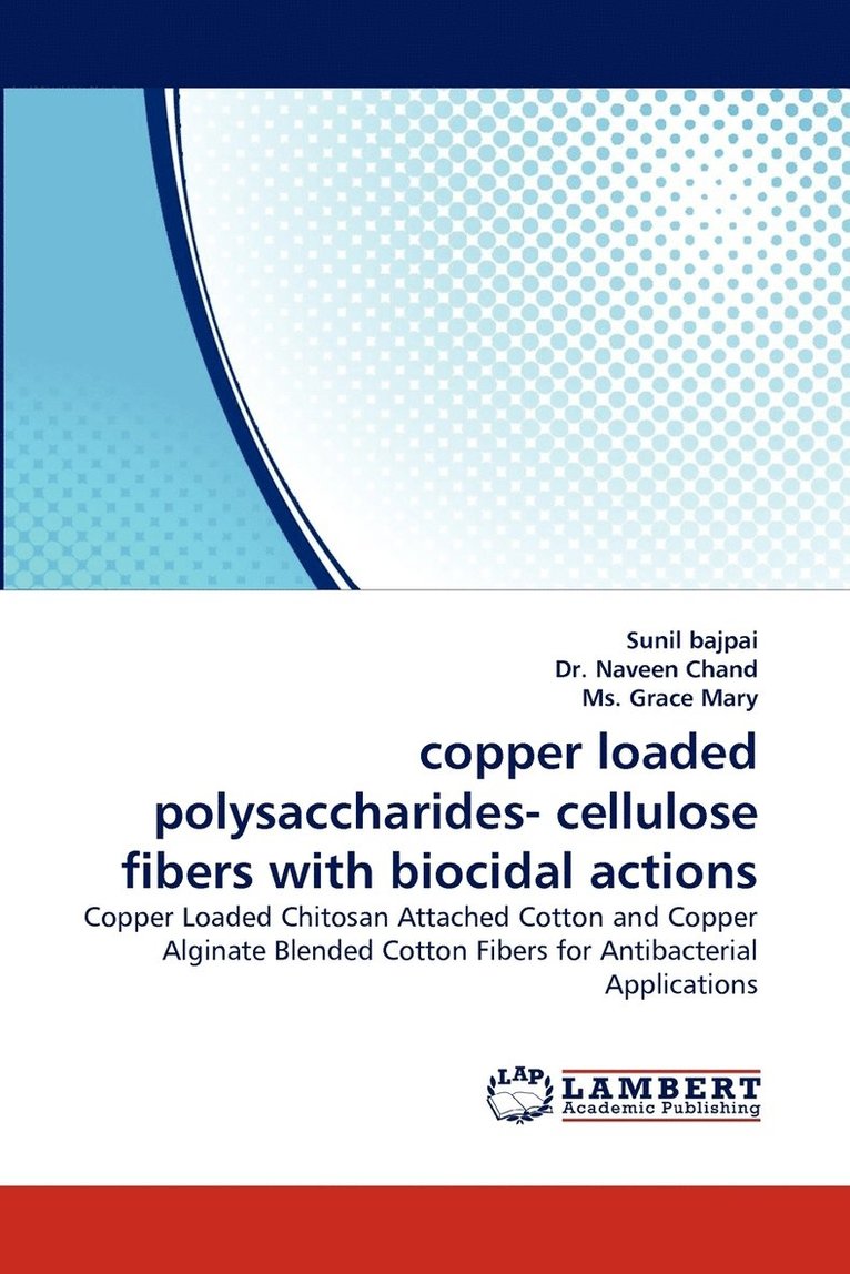 Copper Loaded Polysaccharides- Cellulose Fibers with Biocidal Actions 1