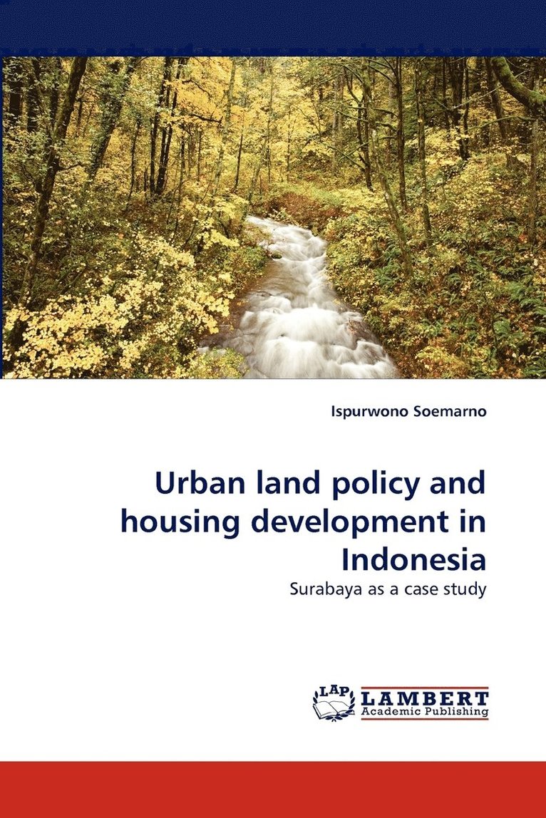 Urban Land Policy and Housing Development in Indonesia 1
