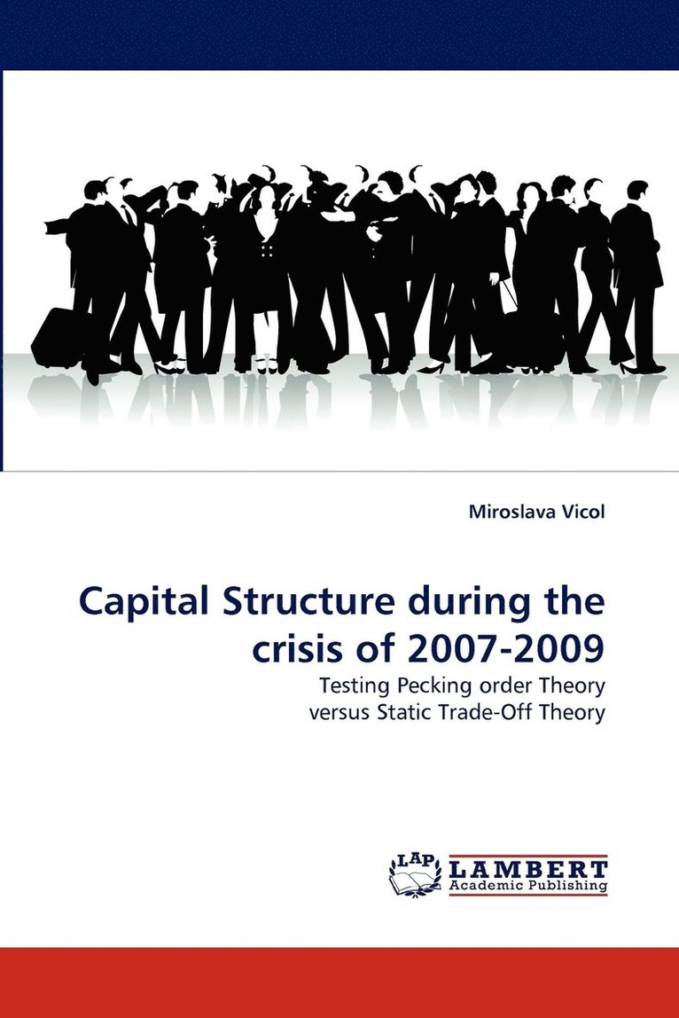 Capital Structure During the Crisis of 2007-2009 1