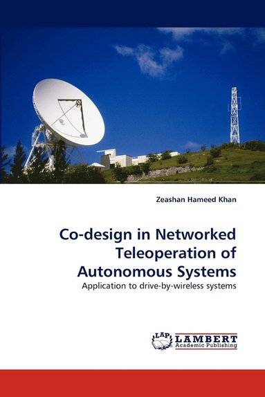 bokomslag Co-Design in Networked Teleoperation of Autonomous Systems