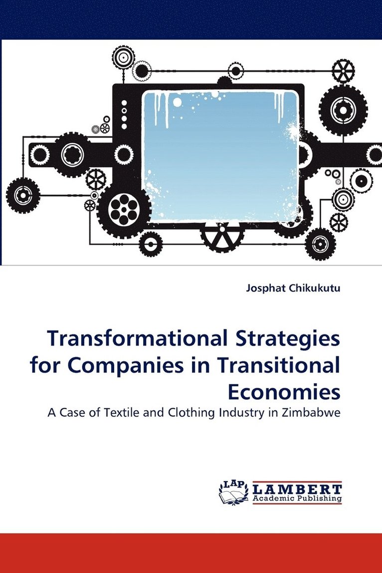 Transformational Strategies for Companies in Transitional Economies 1