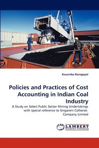 bokomslag Policies and Practices of Cost Accounting in Indian Coal Industry