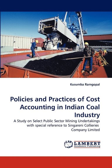 bokomslag Policies and Practices of Cost Accounting in Indian Coal Industry