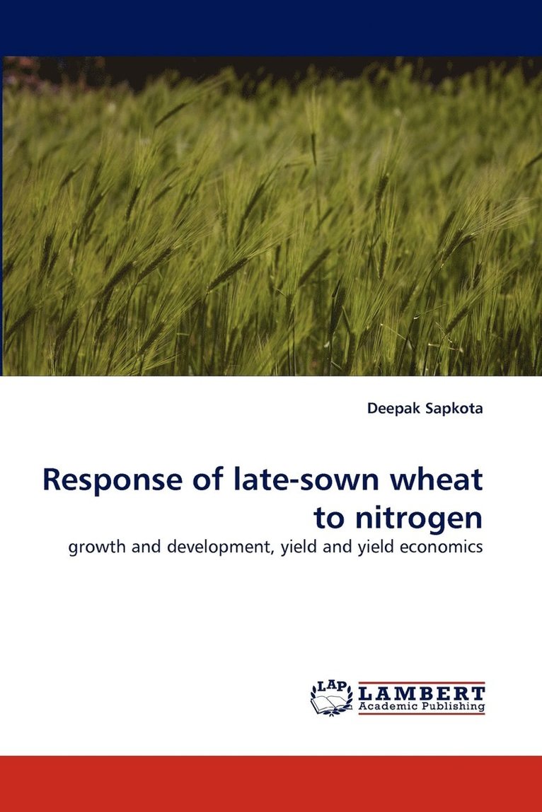 Response of Late-Sown Wheat to Nitrogen 1