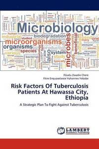bokomslag Risk Factors of Tuberculosis Patients at Hawassa City, Ethiopia