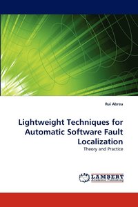 bokomslag Lightweight Techniques for Automatic Software Fault Localization