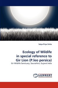 bokomslag Ecology of Wildife in Special Reference to Gir Lion (P.Leo Persica)
