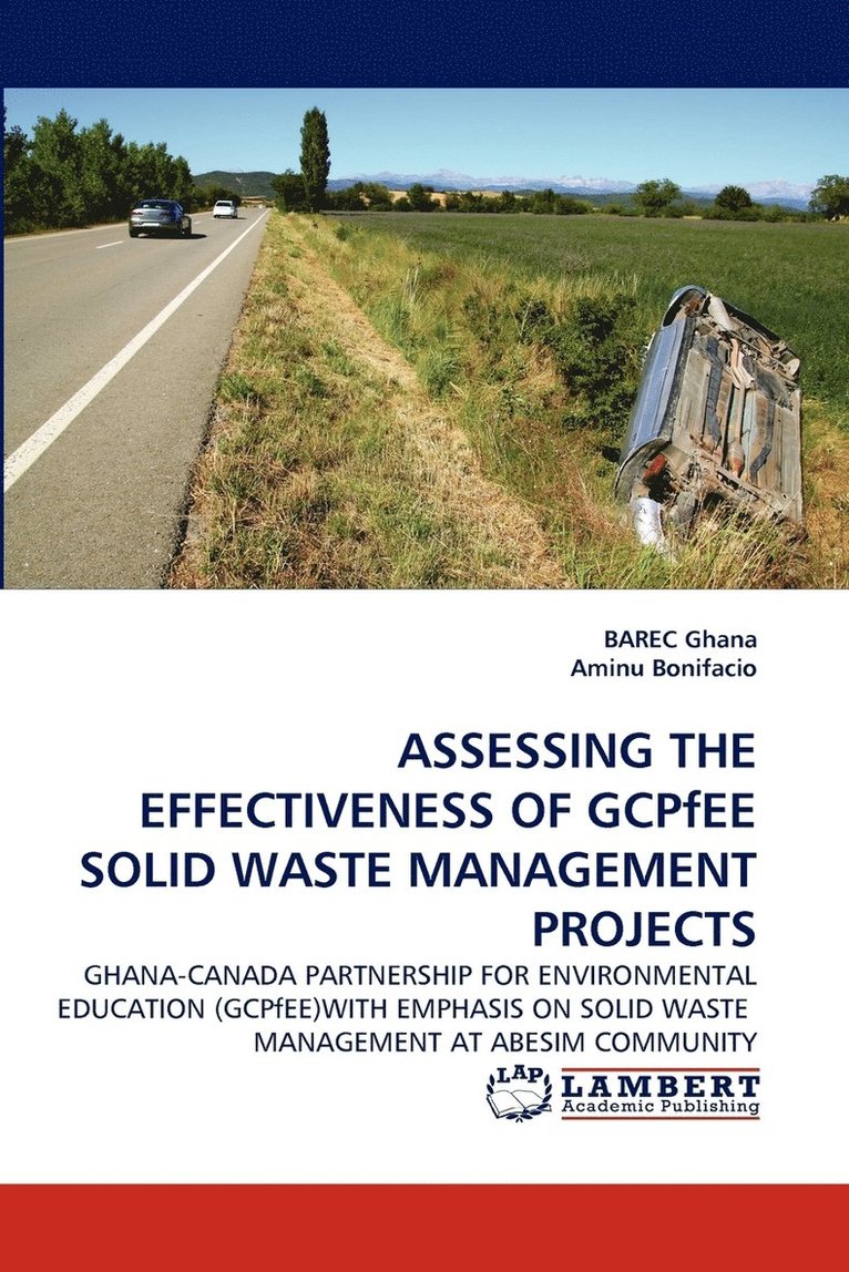Assessing the Effectiveness of Gcpfee Solid Waste Management Projects 1