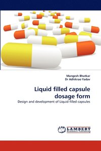 bokomslag Liquid Filled Capsule Dosage Form