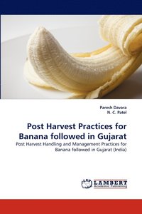 bokomslag Post Harvest Practices for Banana followed in Gujarat