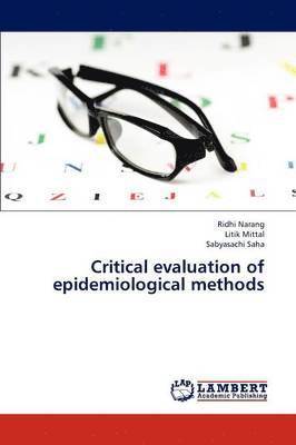 Critical Evaluation of Epidemiological Methods 1
