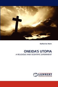 bokomslag Oneida's Utopia