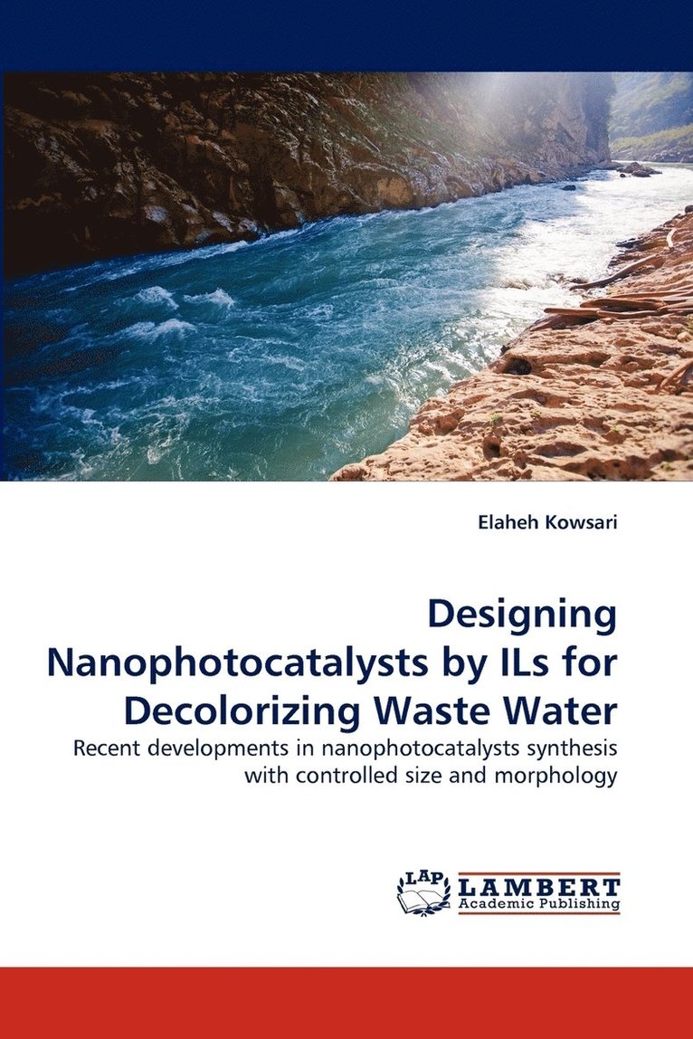 Designing Nanophotocatalysts by Ils for Decolorizing Waste Water 1