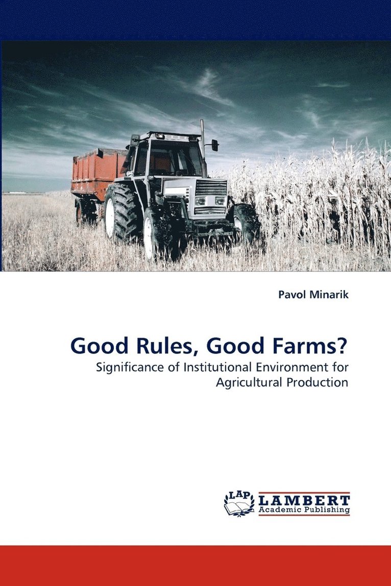 Good Rules, Good Farms? 1