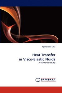 bokomslag Heat Transfer in Visco-Elastic Fluids