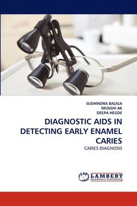 bokomslag Diagnostic AIDS in Detecting Early Enamel Caries