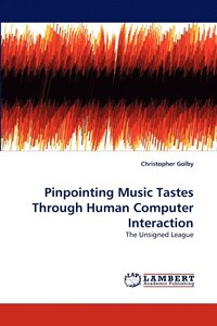 bokomslag Pinpointing Music Tastes Through Human Computer Interaction