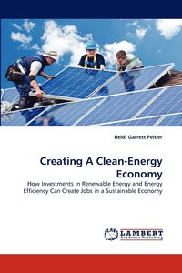 bokomslag Creating A Clean-Energy Economy
