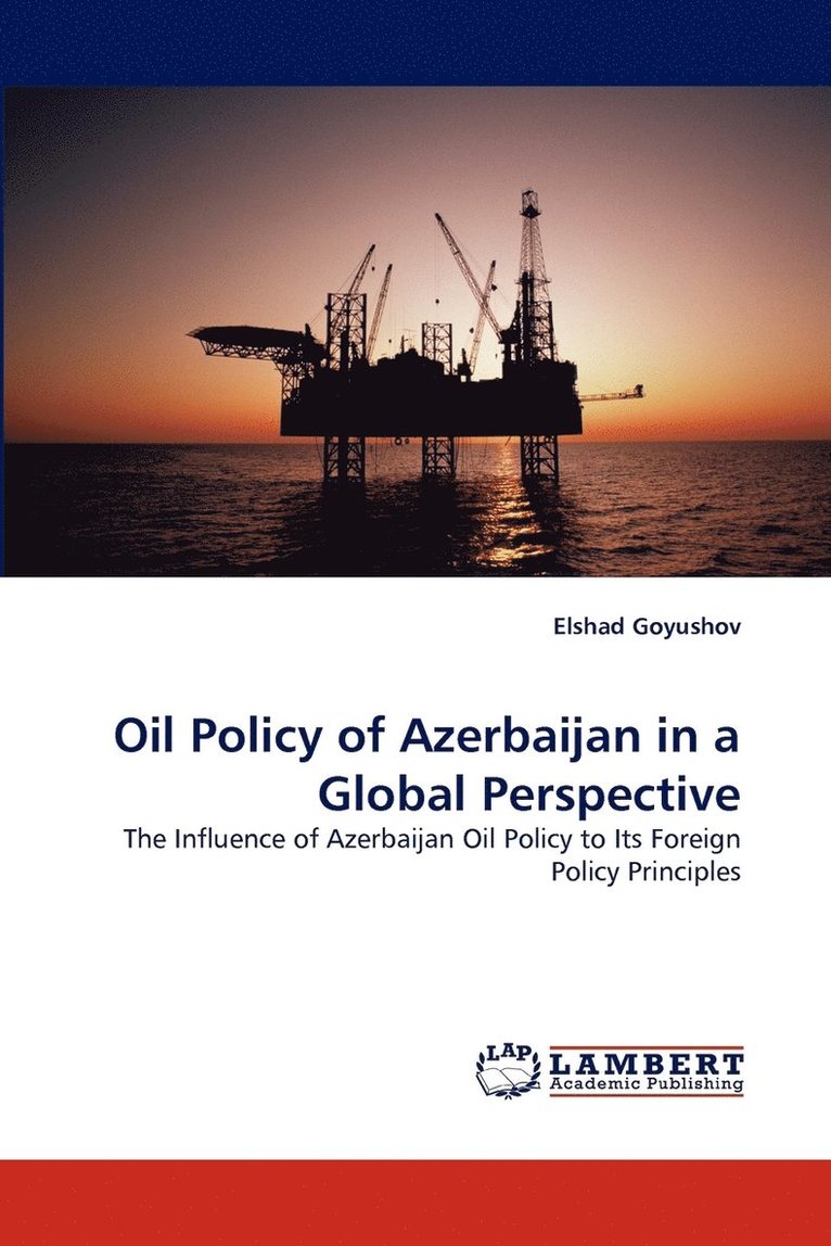 Oil Policy of Azerbaijan in a Global Perspective 1