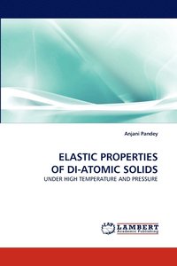 bokomslag Elastic Properties of Di-Atomic Solids