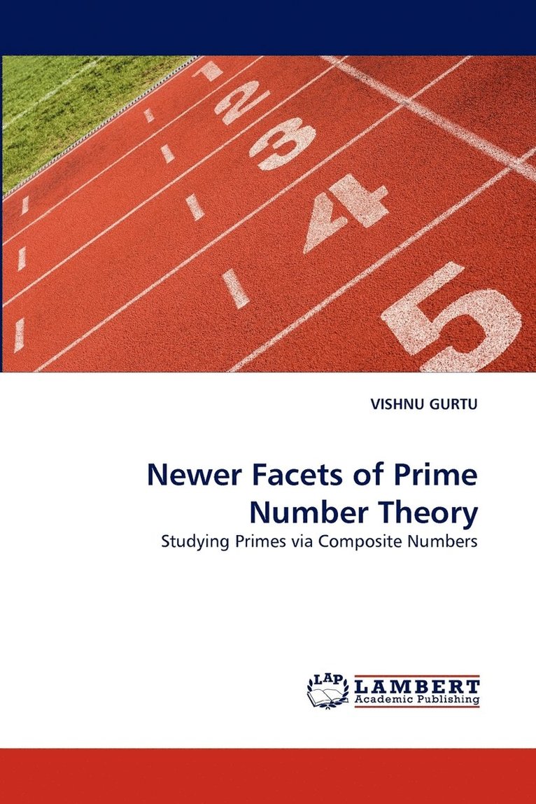 Newer Facets of Prime Number Theory 1