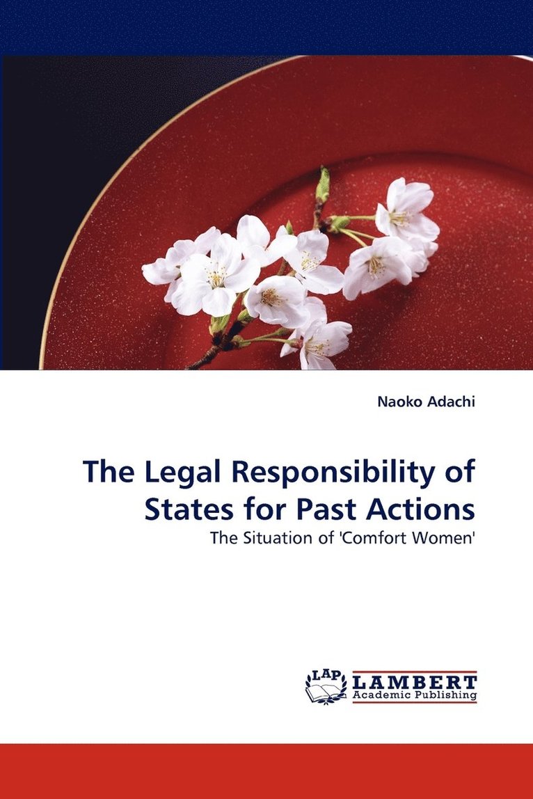 The Legal Responsibility of States for Past Actions 1