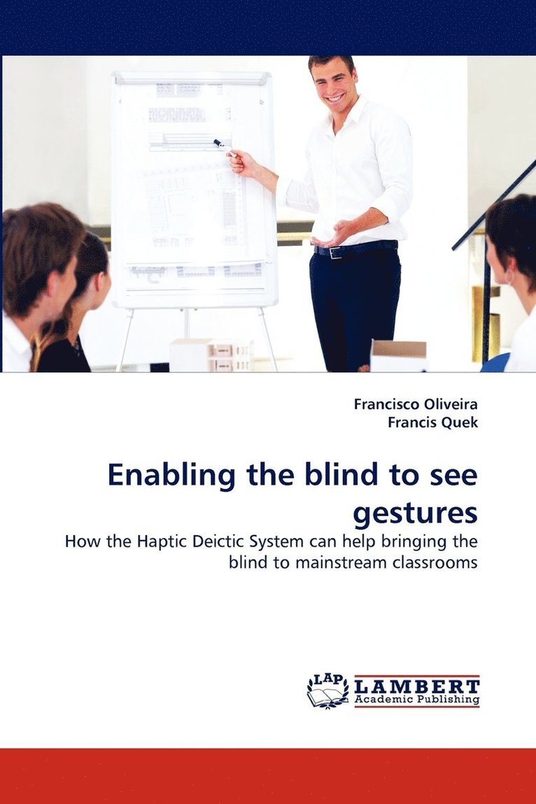 Enabling the blind to see gestures 1