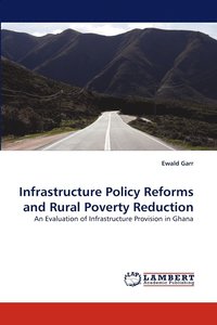 bokomslag Infrastructure Policy Reforms and Rural Poverty Reduction