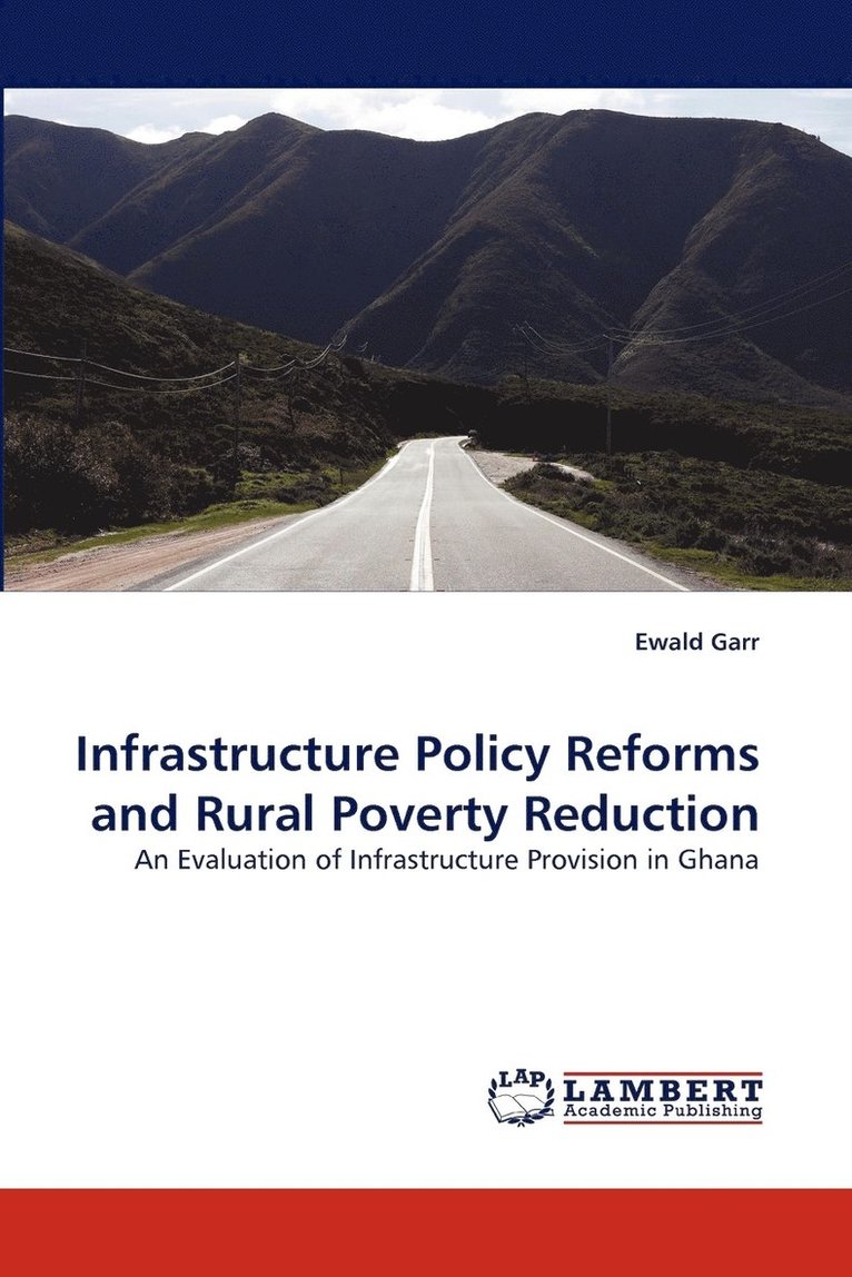 Infrastructure Policy Reforms and Rural Poverty Reduction 1