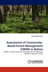 bokomslag Assessment of Community-Based Forest Management (Cbfm) in Bolivia