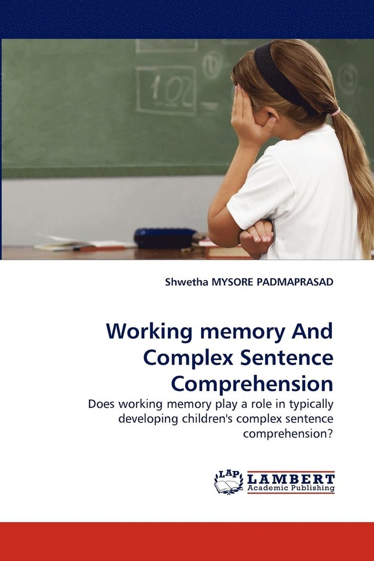 Working Memory and Complex Sentence Comprehension 1