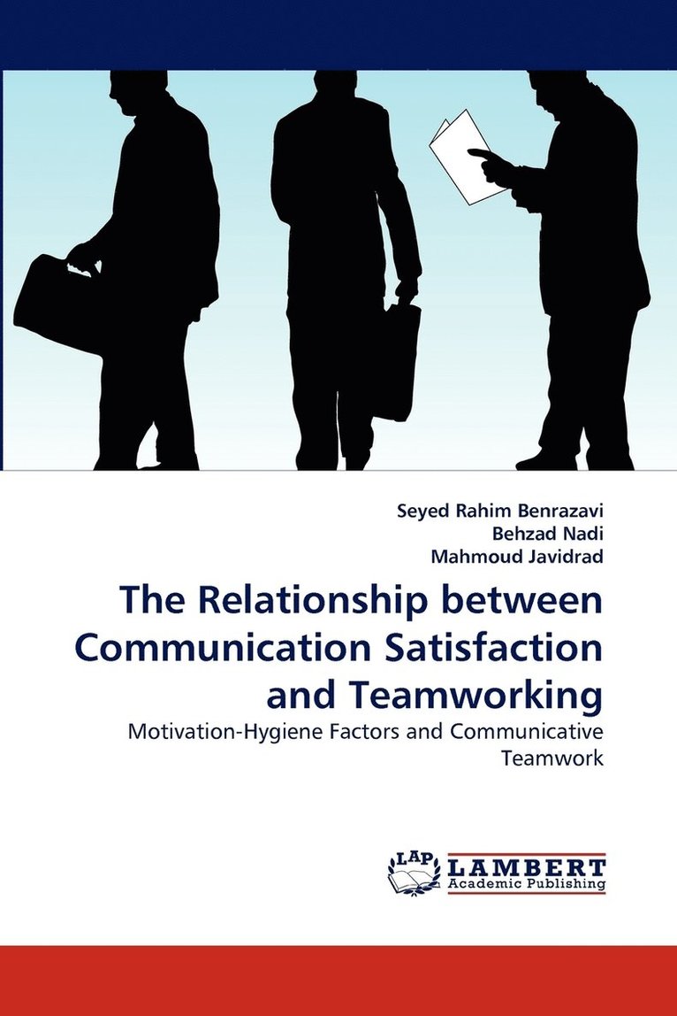 The Relationship between Communication Satisfaction and Teamworking 1