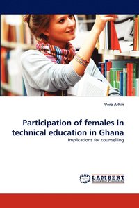 bokomslag Participation of females in technical education in Ghana