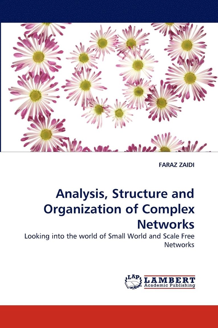 Analysis, Structure and Organization of Complex Networks 1