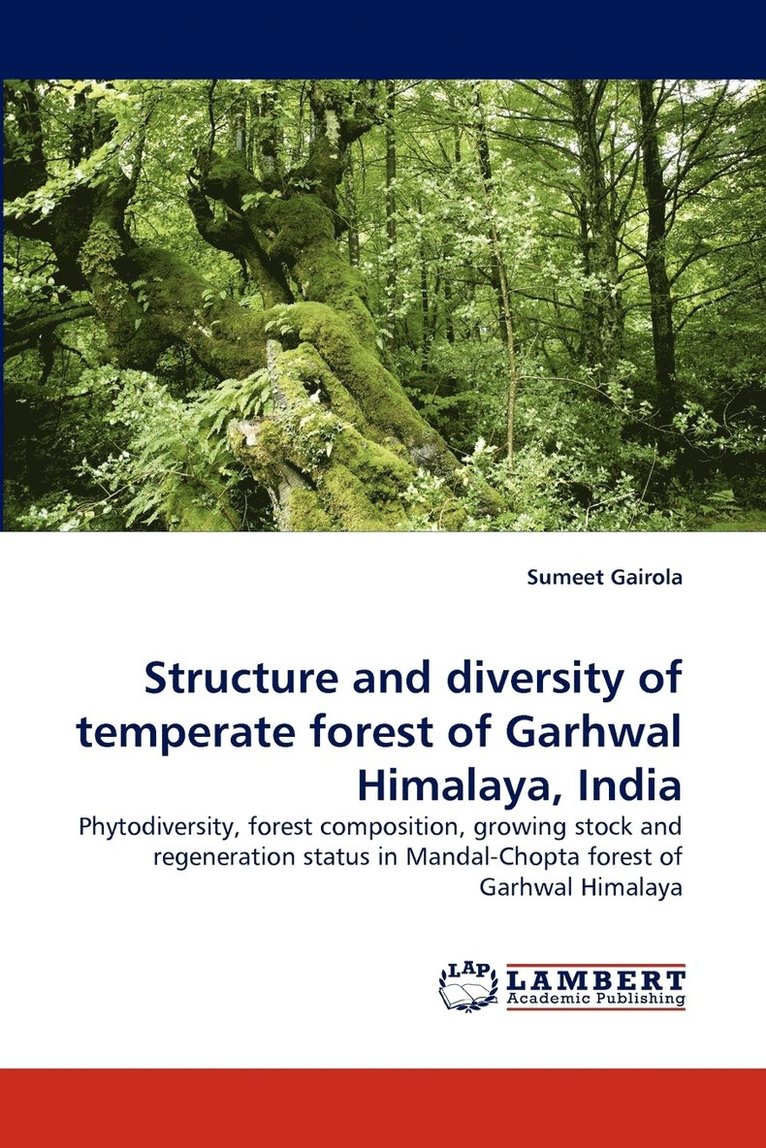 Structure and diversity of temperate forest of Garhwal Himalaya, India 1