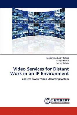 bokomslag Video Services for Distant Work in an IP Environment