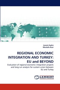 bokomslag Regional Economic Integration and Turkey